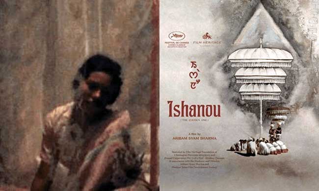 Manipuri film 'Ishanou' recognised as World Classic; to be screened at Cannes